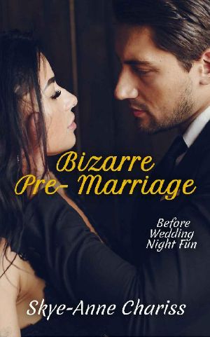 [Before Wedding Night Fun 01] • Bizarre Pre -Marriage